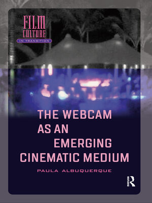 cover image of The Webcam as an Emerging Cinematic Medium